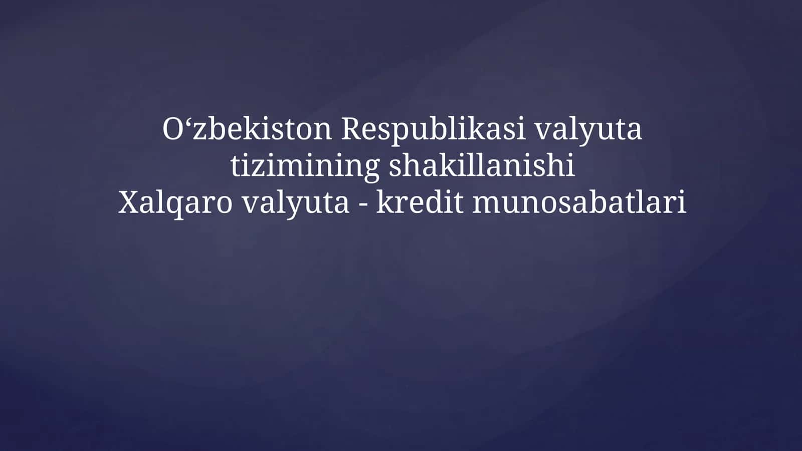 Xalqarovalyuta-kreditmunosabatlari 1