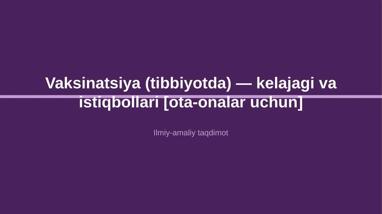 Vaksinatsiya (tibbiyotda) — kelajagi va istiqbollari [ota-onalar uchun] 1