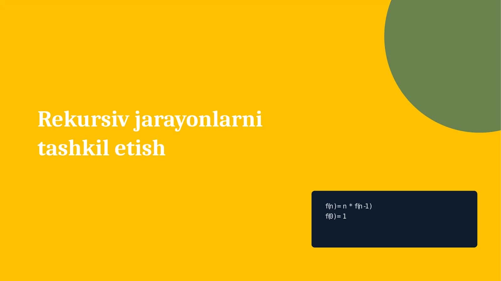 Rekursiv jarayonlarni tashkil etish 1