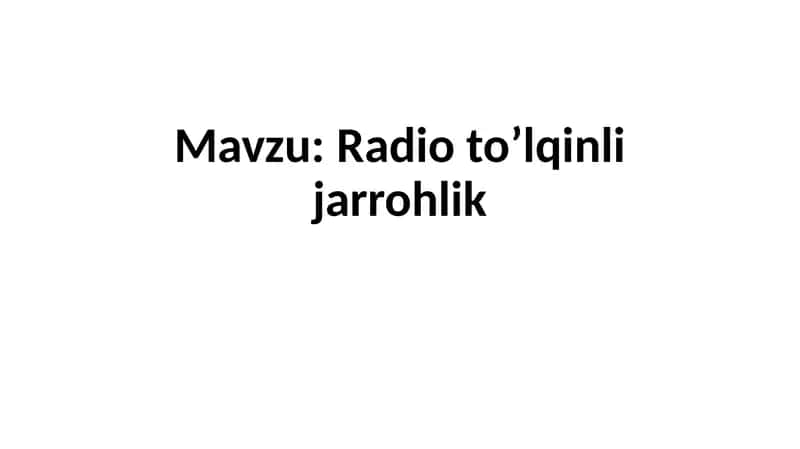 Radio to’lqinli jarrohlik 1