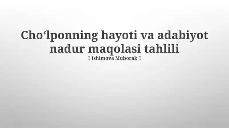 Choʻlponning hayoti va adabiyot nadur maqolasi tahlili 1