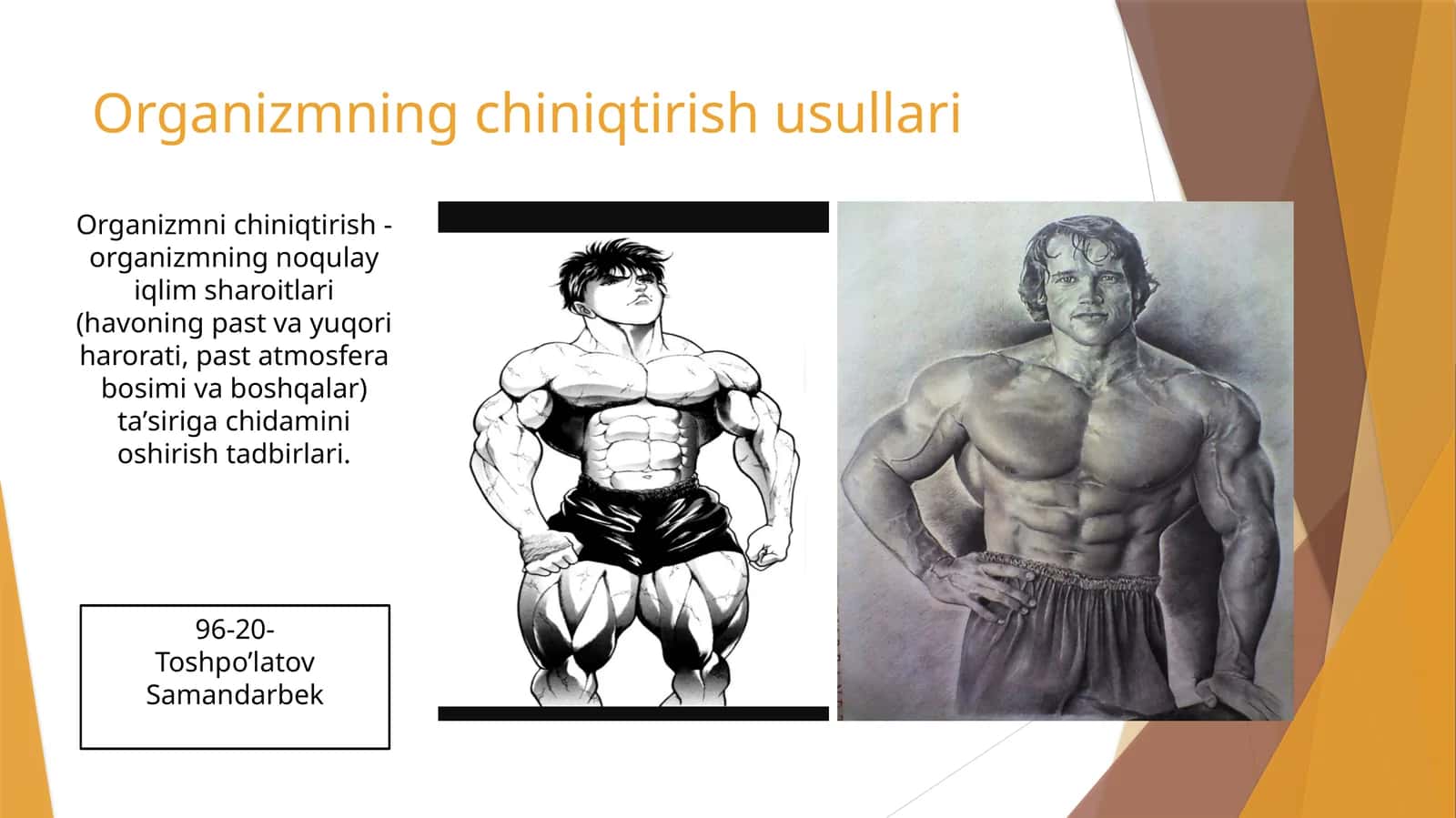 Organizmning chiniqtirish usullari 1