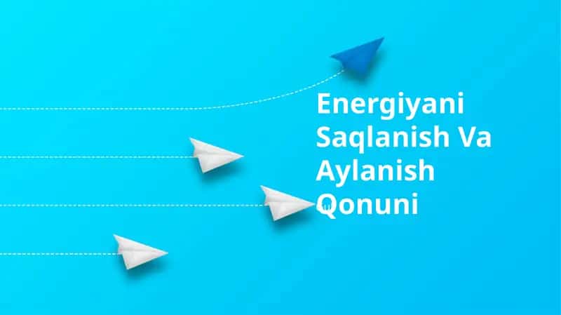 Energiyani Saqlanish Va Aylanish Qonuni 1