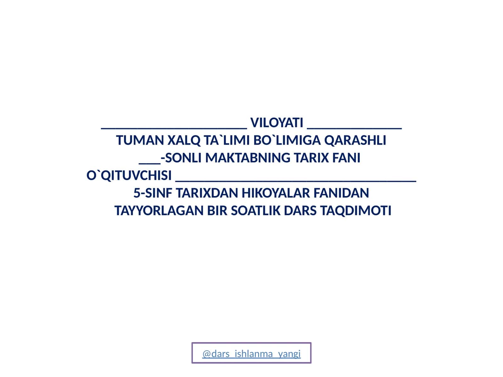 5-SINF TARIXDAN HIKOYALAR FANIDANTAYYORLAGAN BIR SOATLIK DARS TAQDIMOTI 1