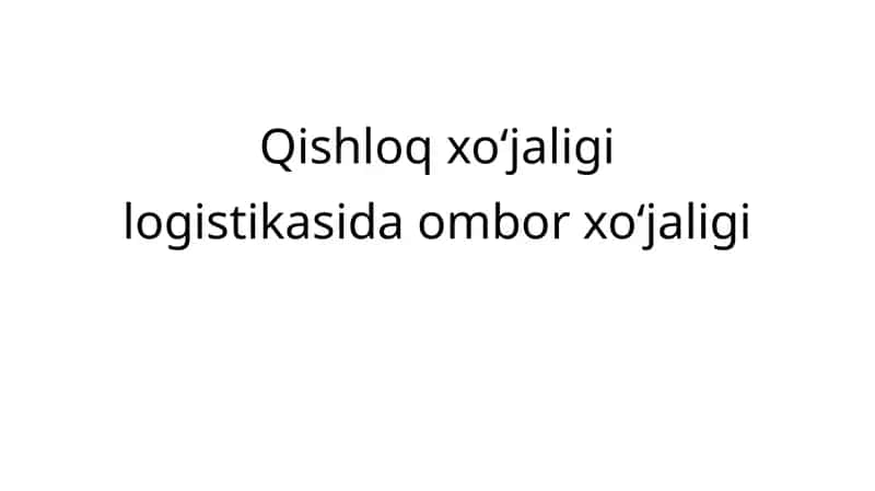 Qishloq xo‘jaligi logistikasida ombor xo‘jaligi 1