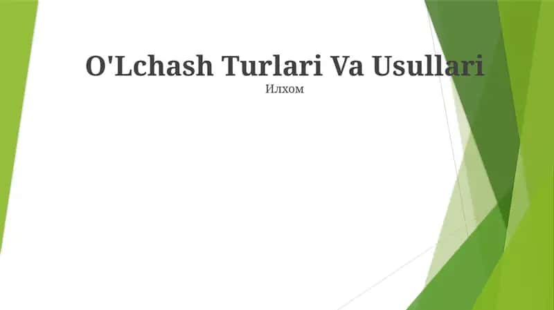 O'Lchash Turlari Va Usullari 1