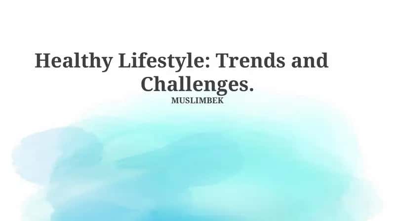 Healthy Lifestyle: Trends and Challenges 1