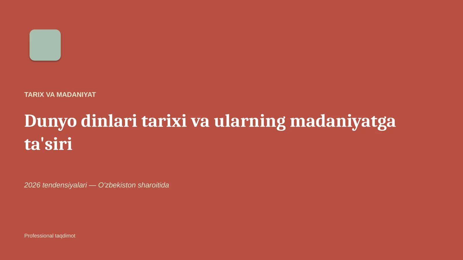 Dunyo dinlari tarixi va ularning madaniyatga ta'siri 1