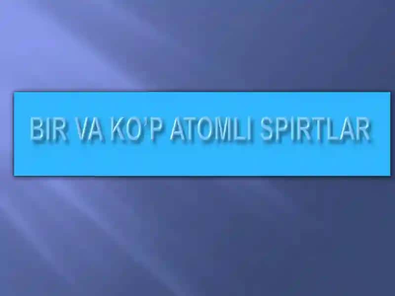 SPIRTLARNING NOMLANISHI VA IZOMERIYASI