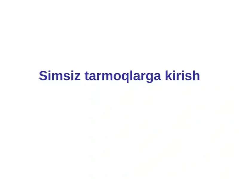 Simsiz tarmoqlarga kirish