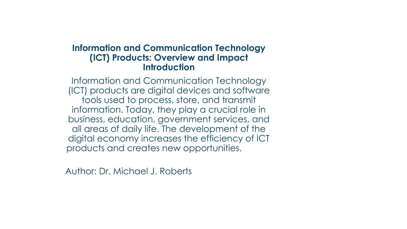 Information and Communication Technology (ICT) Products: Overview and Impact 1