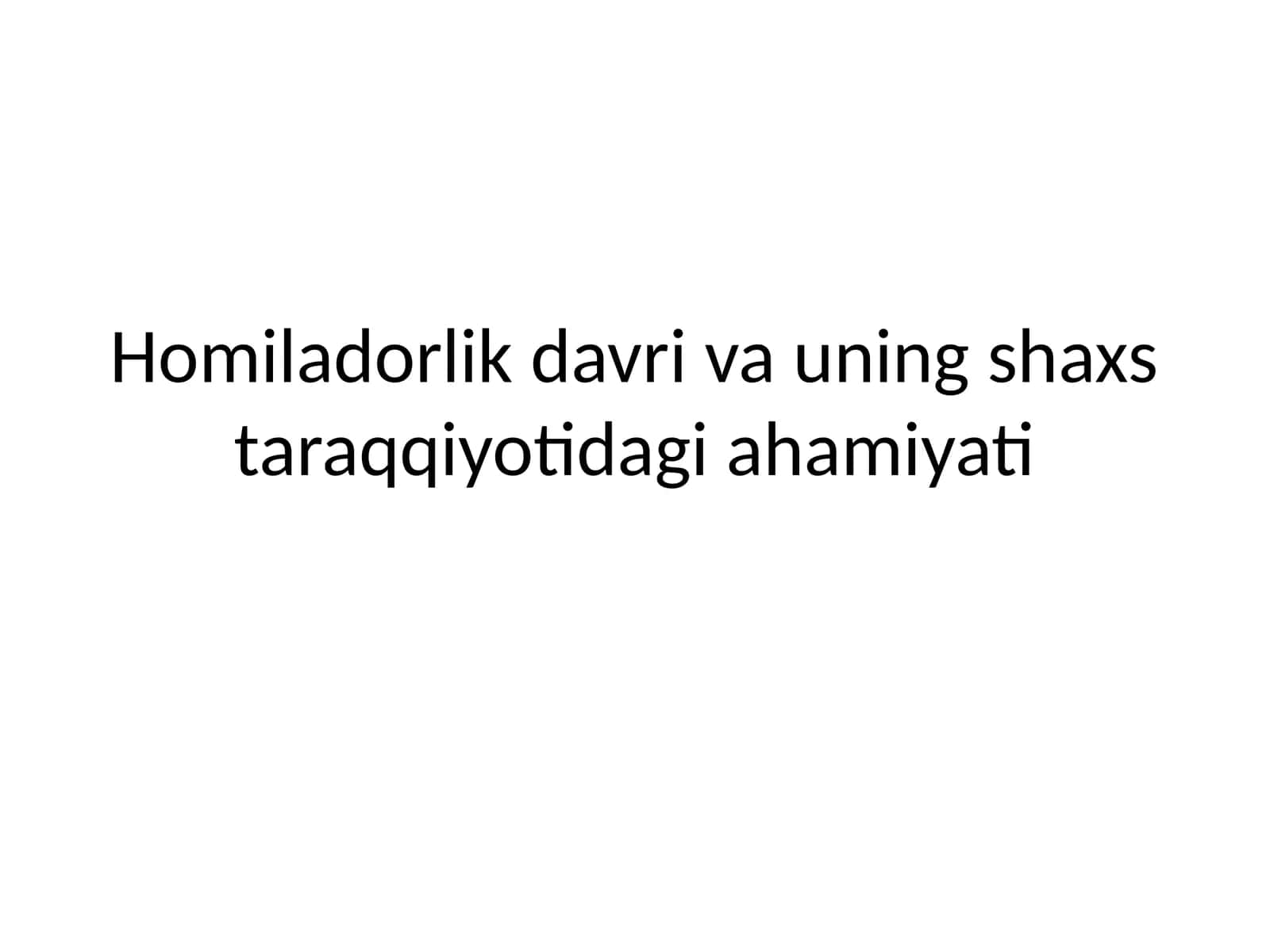 Homiladorlik davri va uning shaxs taraqqiyotidagi ahamiyati 1