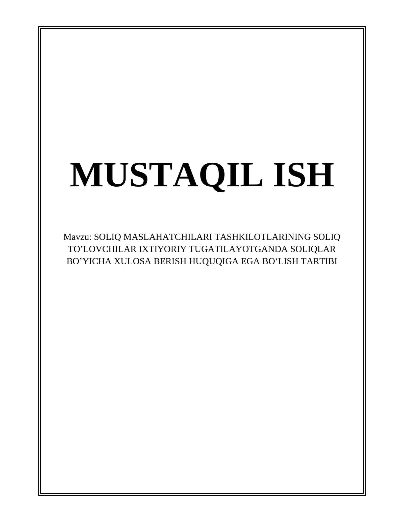 SOLIQ MASLAHATCHILARI TASHKILOTLARINING SOLIQ TOʼLOVCHILAR IXTIYORIY TUGATILAYOTGANDA SOLIQLAR BOʼYICHA XULOSA BERISH HUQUQIGA EGA BO‘LISH TARTIBI 1
