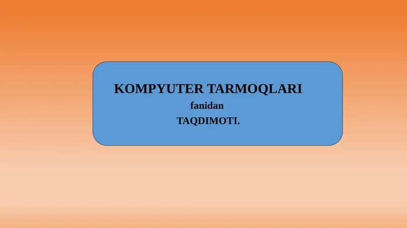 Kampyuter_Tarmoqlari 1