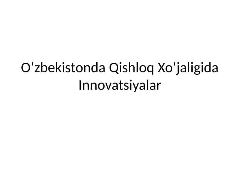 Oʻzbekistonda qishloq xoʻjaligida innovatsiyalar 1