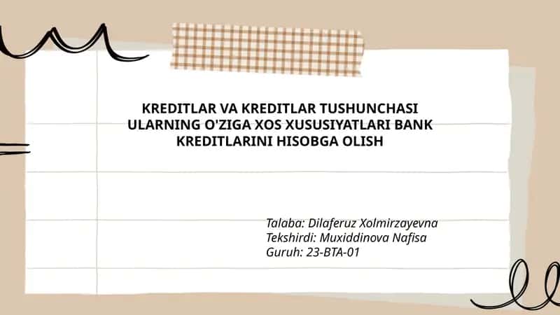 KREDITLAR VA KREDITLAR TUSHUNCHASI ULARNING O'ZIGA XOS XUSUSIYATLARI BANK KREDITLARINI HISOBGA OLISH 1
