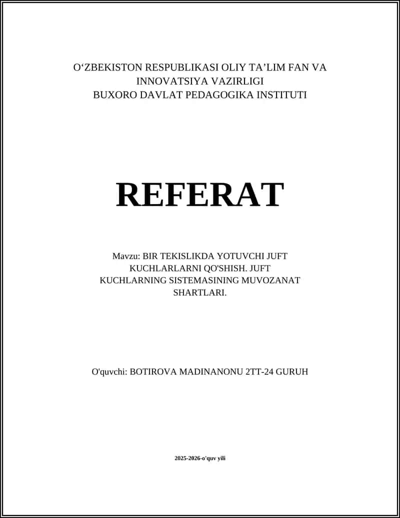 BIR TEKISLIKDA YOTUVCHI JUFT KUCHLARLARNI QO'SHISH. JUFT KUCHLARNING SISTEMASINING MUVOZANAT SHARTLARI 1