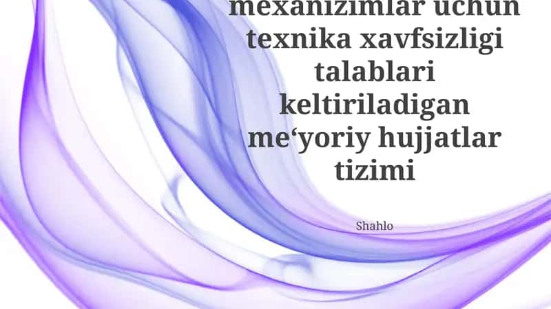 Mashina va mexanizimlar uchun texnika xavfsizligi talablari keltiriladigan me‘yoriy hujjatlar tizimi 1