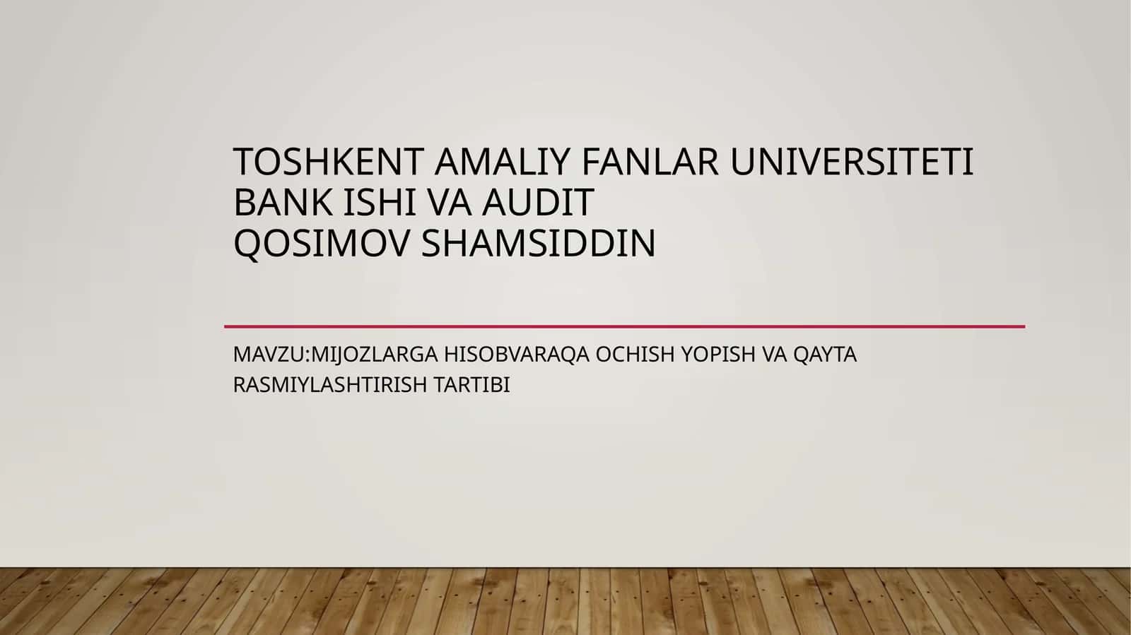 mijozlarga hisobvaraqa ochish,yopish va qayta rasmiylashtirish tartibi 1