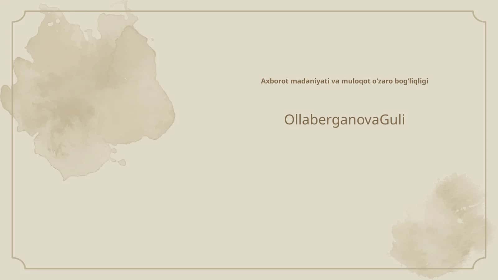 Axborot madaniyati va muloqot oʻzaro bogʻliqligi 1