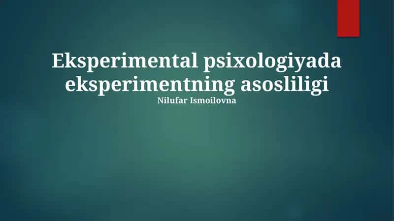 Eksperimental psixologiyada eksperimentning asosliligi 1