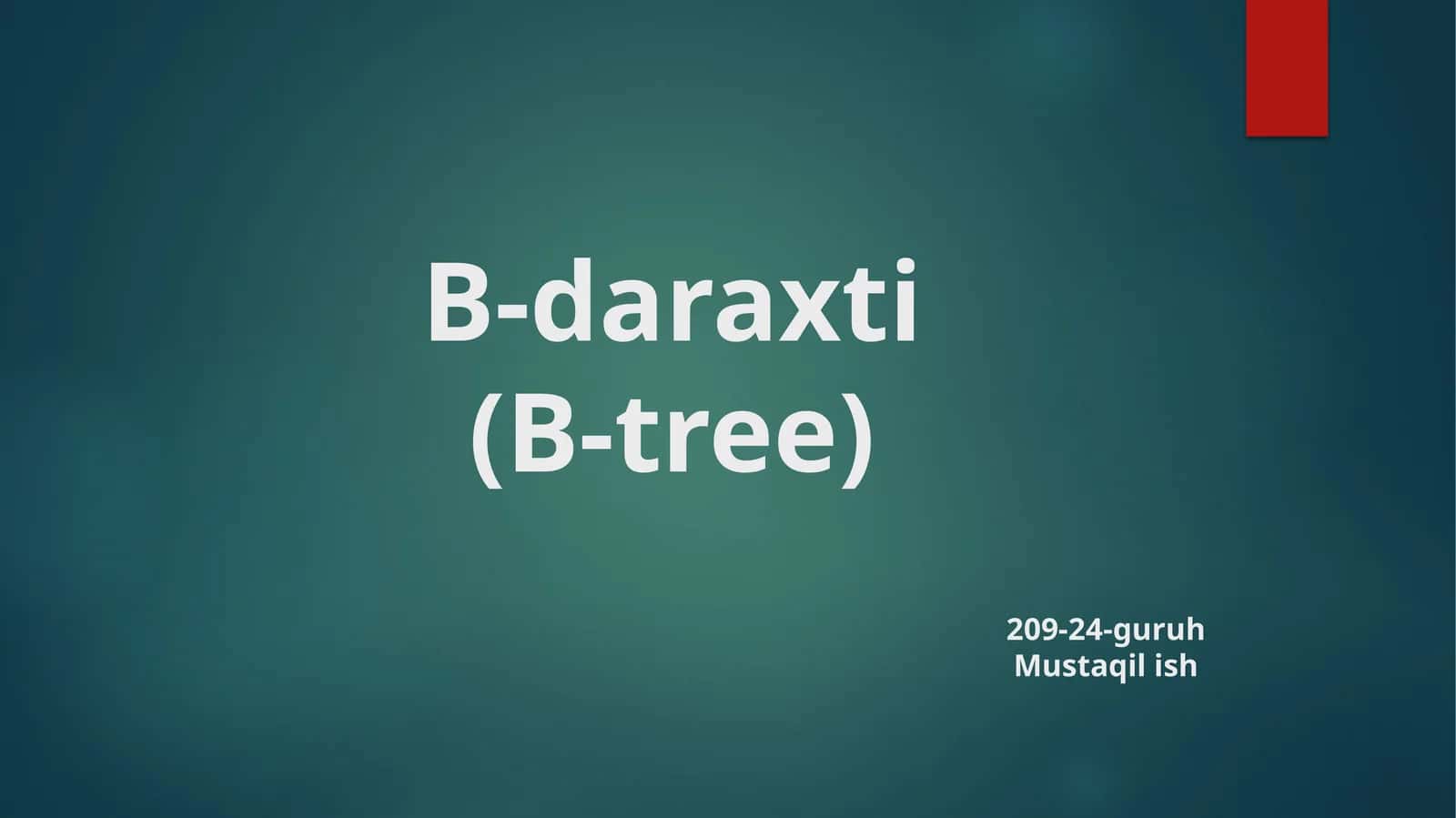 B-daraxti mustaqil ish 1