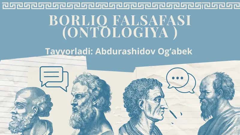 BORLIQ FALSAFASI (ONTOLOGIYA) 1
