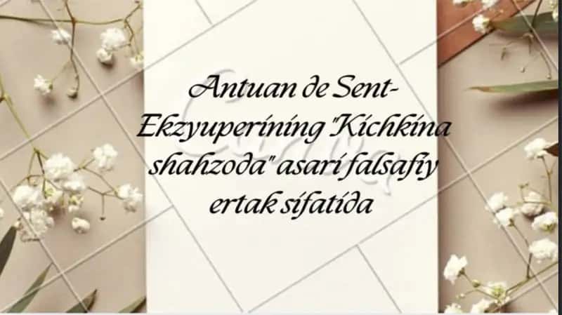 Antuan de-sent Ekzyuperining Kichkina Shahzoda asari tahlili 1