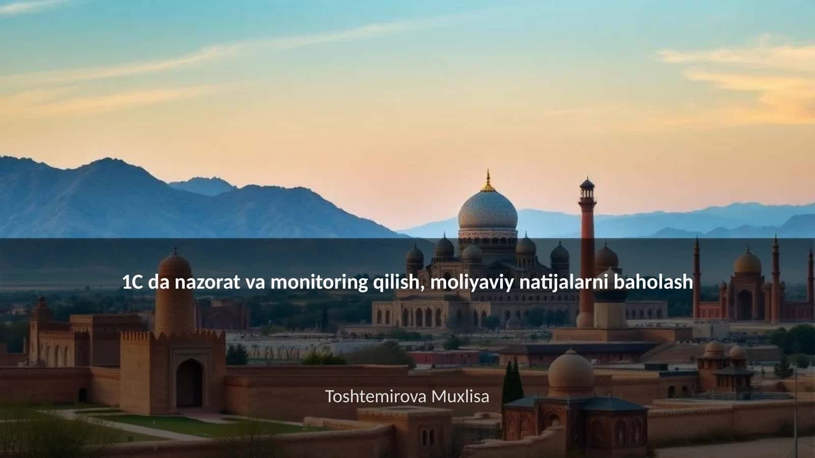 1C da nazorat va monitoring qilish, moliyaviy natijalarni baholash 1