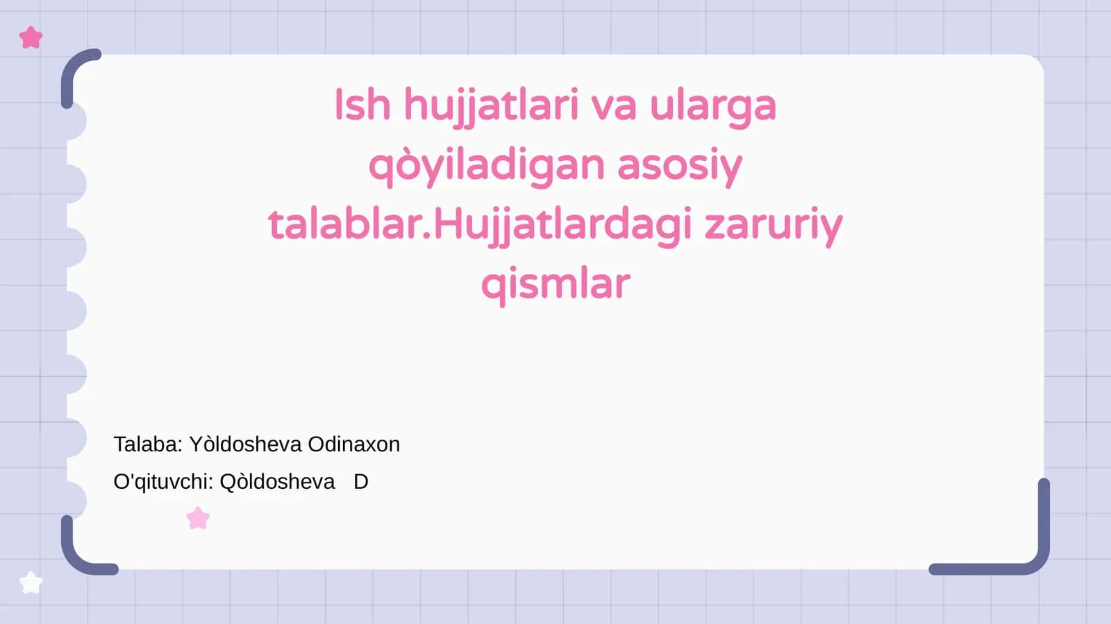 Ish hujjatlari va ularga qòyiladigan asosiy talablar 1