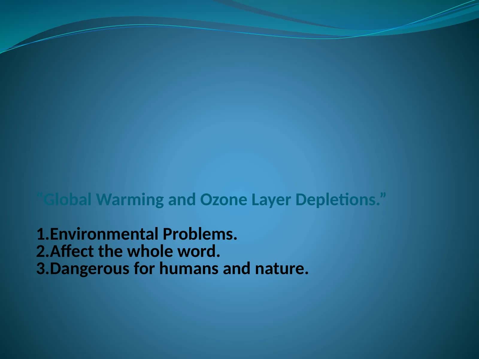 Global warming and ozone layer depletion 1