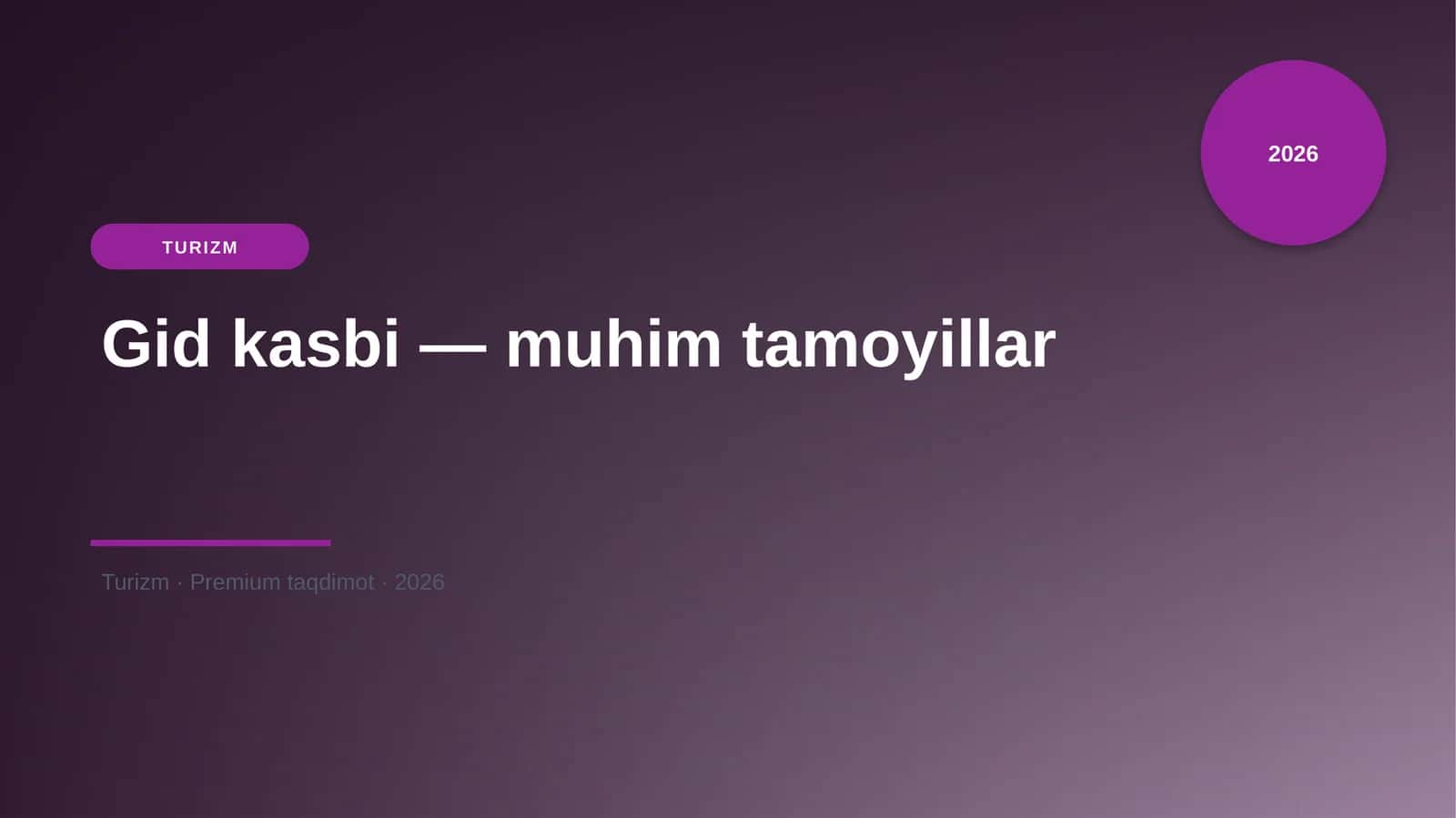 Mavzu: Gid kasbi — muhim tamoyillar 1