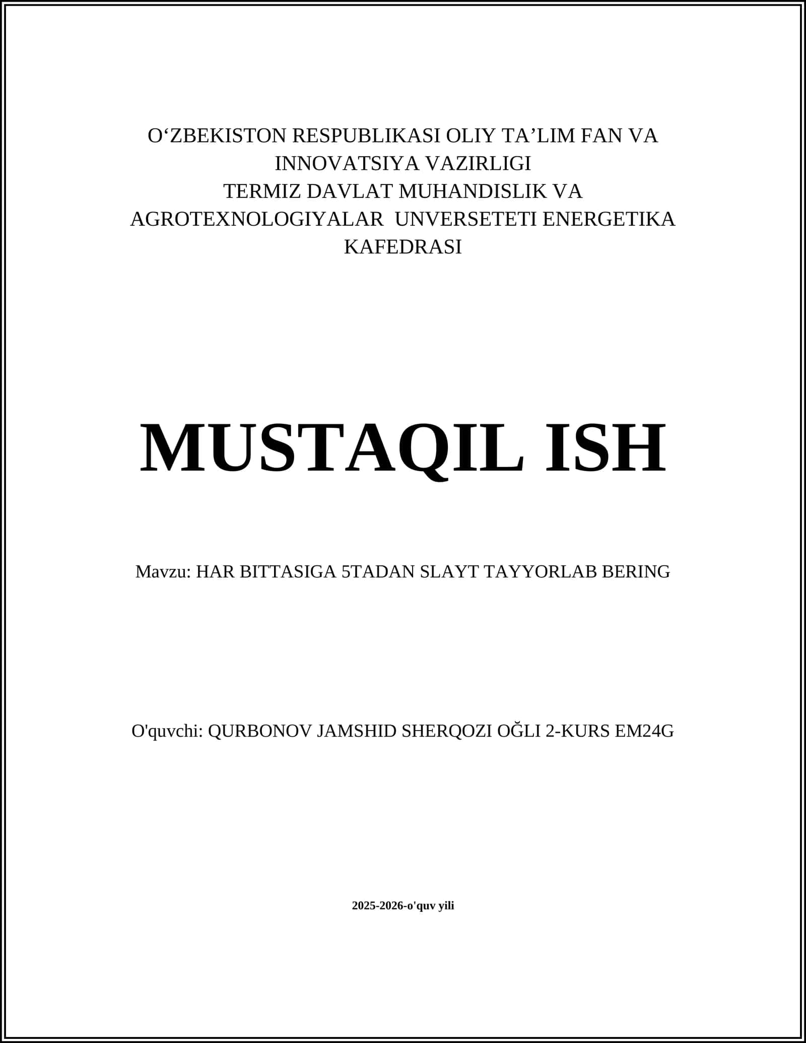 MUSTAQIL ISH - HAR BITTASIGA 5TADAN SLAYT TAYYORLAB BERING 1