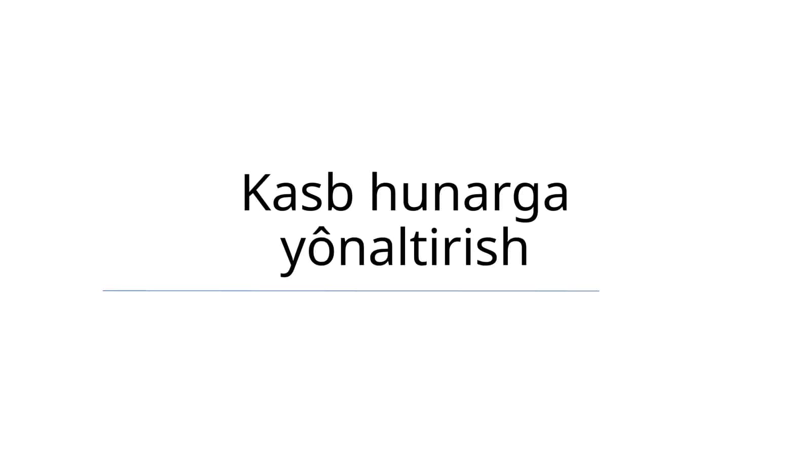 Kasb hunarga yônaltirish 1