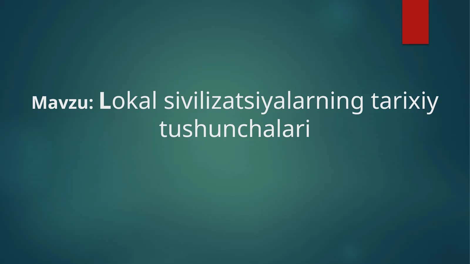 Lokalsivilizatsiyalarningtarixiytushunchalari 1