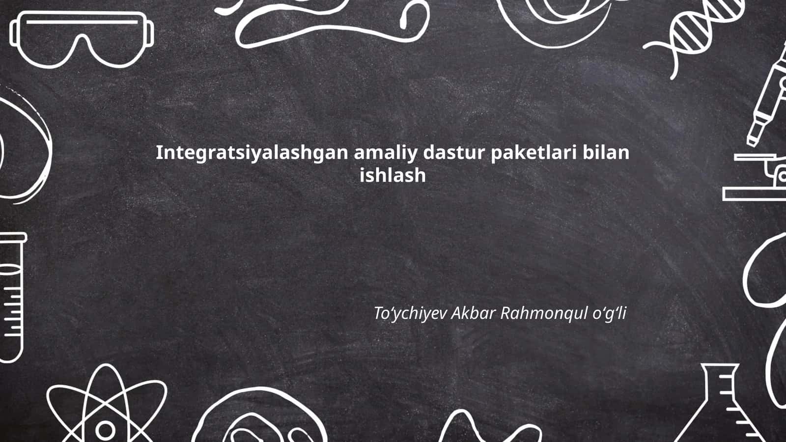 Integratsiyalashgan amaliy dastur paketlari bilan ishlash 1