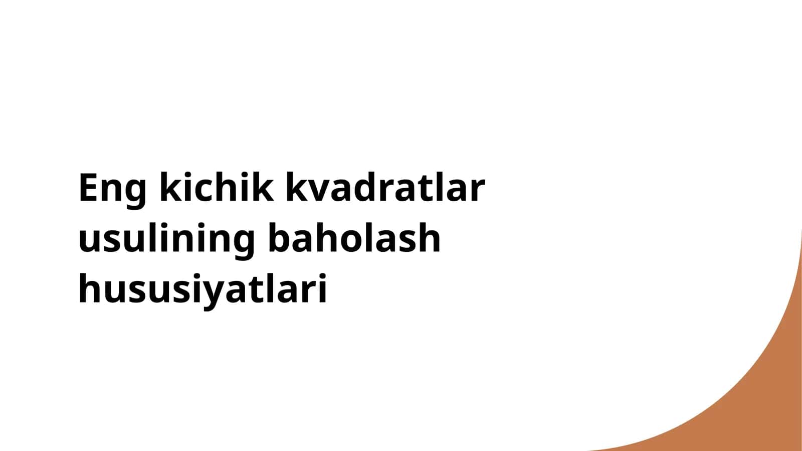 Kichik kvadratlar usulining baholash hususiyatlari 1