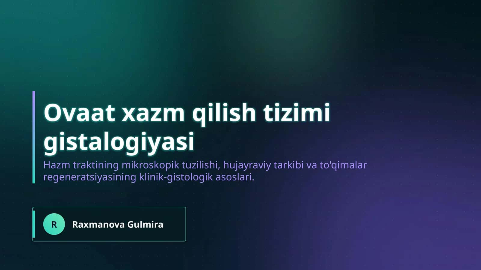 Ovaat xazm qilish tizimi gistalogiyasi 1