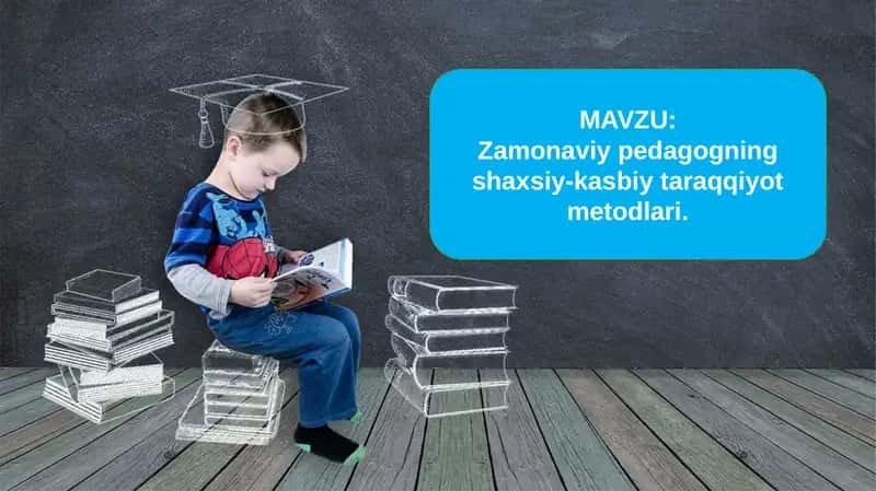 Zamonaviy pedagogikning shaxsiy-kasbiy taraqqiyot metodlari 1