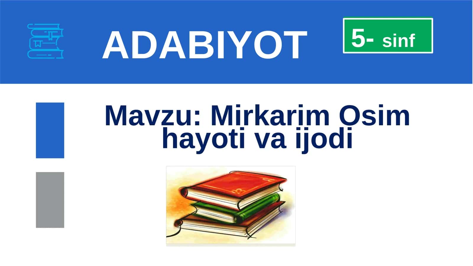 5-sinf Adabiyot fanidan Mirkarim Osim hayoti va ijodi dars taqdimoti 1