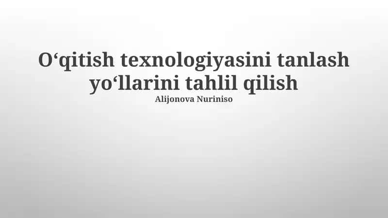 Ta'lim Texnologiyalarini Tanlash Usullarini Tahlil Qilish 1