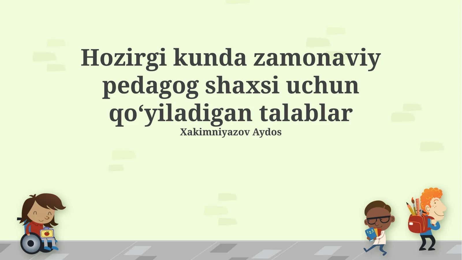Zamonaviy pedagog shaxsi uchun qoʻyiladigan talablar 1