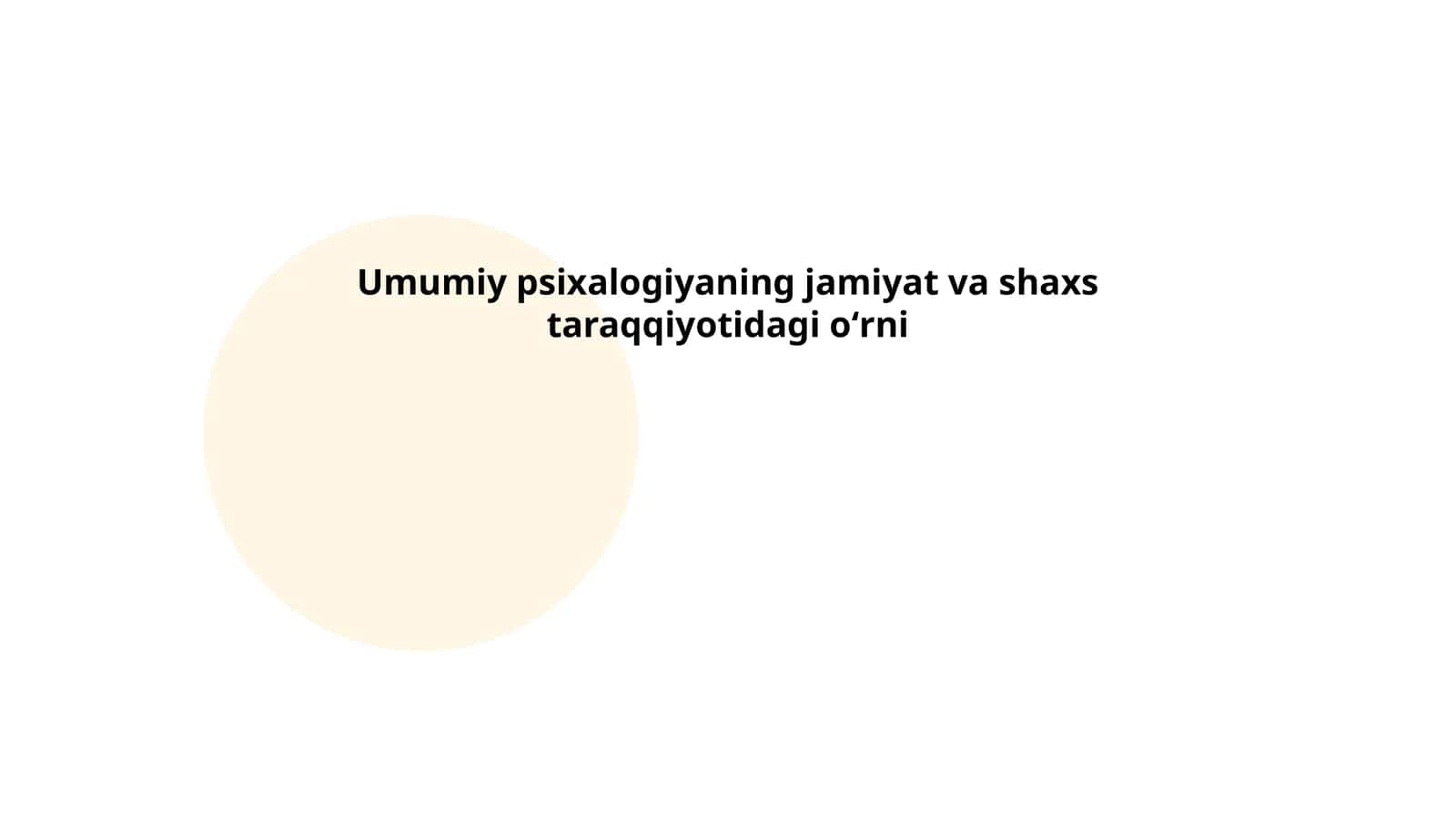 Umumiy psixologiyaning jamiyat va shaxs taraqqiyotidagi oʻrni 1