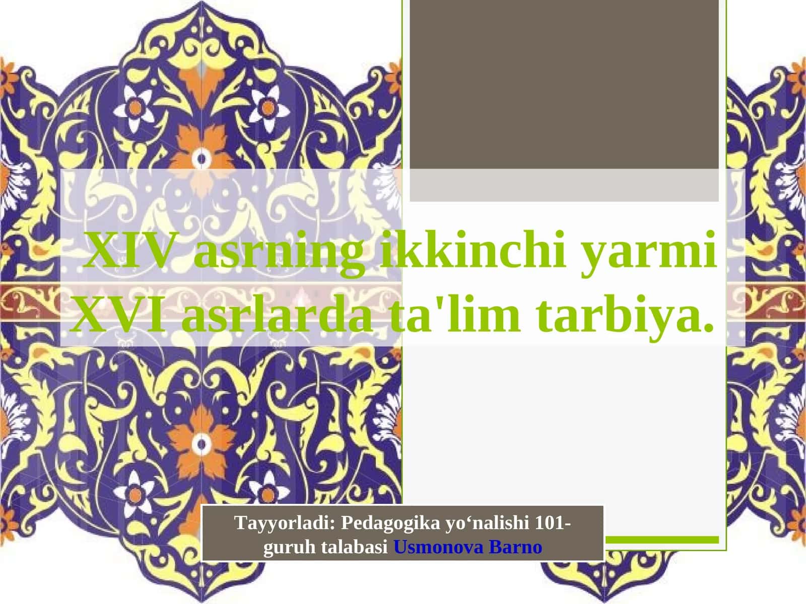 XIV asrning ikkinchi yarmi XVI asrlarda ta'lim tarbiya 1