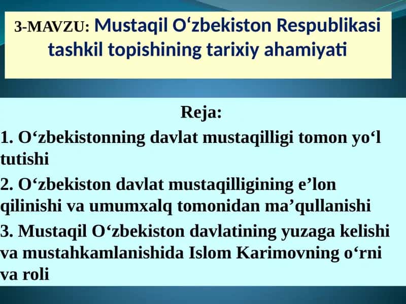 Mustaqil O‘zbekiston Respublikasi tashkil topishining tarixiy ahamiyati 1
