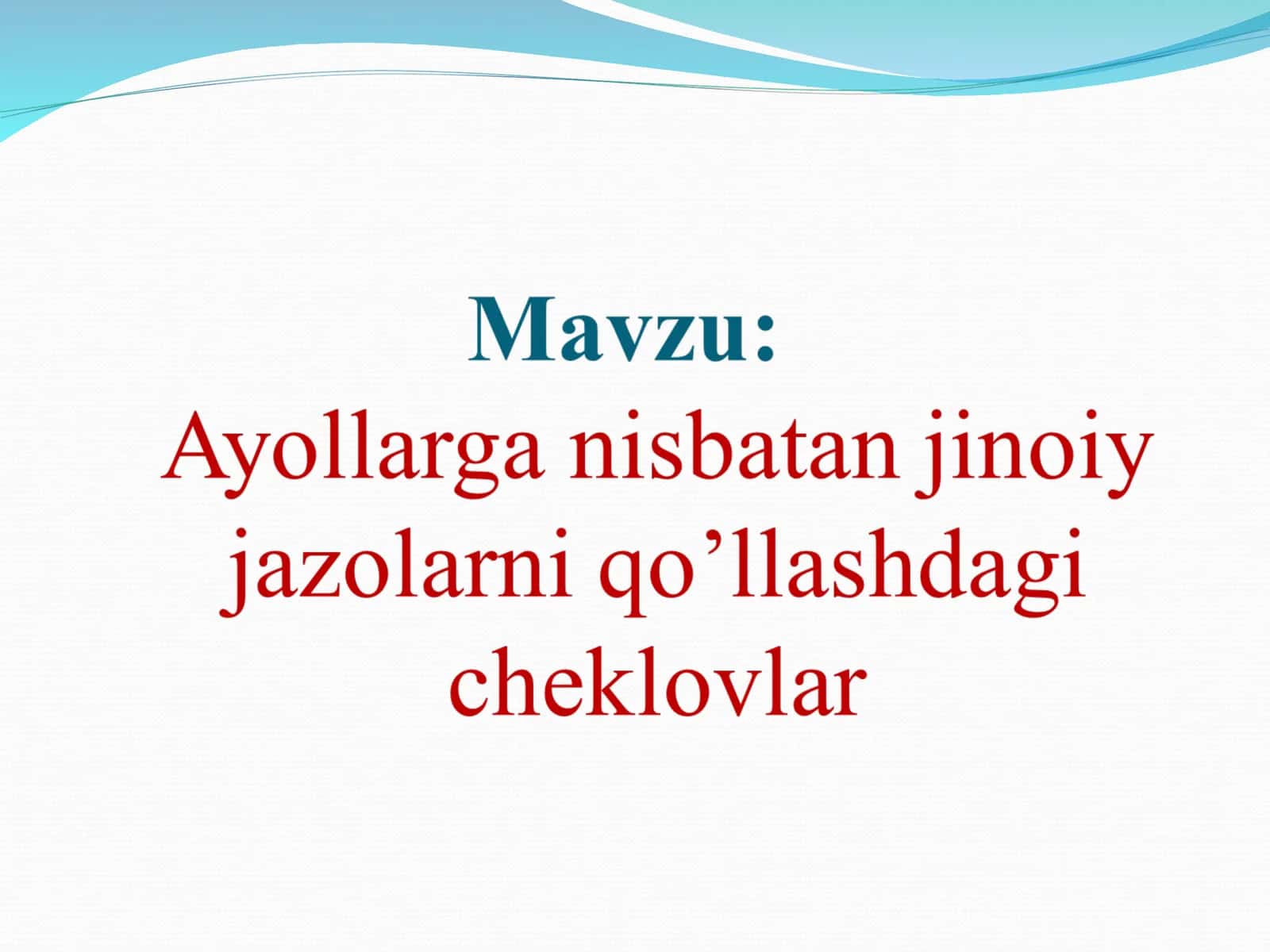 Ayollarga nisbatan jinoiy jazolarni qo’llashdagi cheklovlar 1