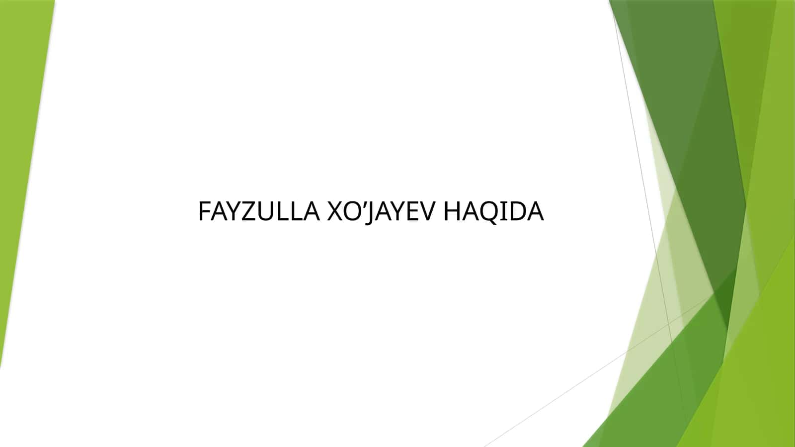 FAYZULLA XO’JAYEV HAQIDA 1