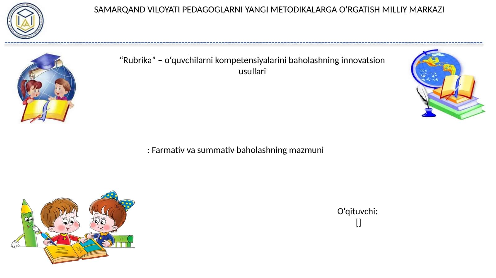 Umumiy o‘rtata’limning Milliyyo‘quvdasturi:BAHOLASHMETODOLOGIYASI 1