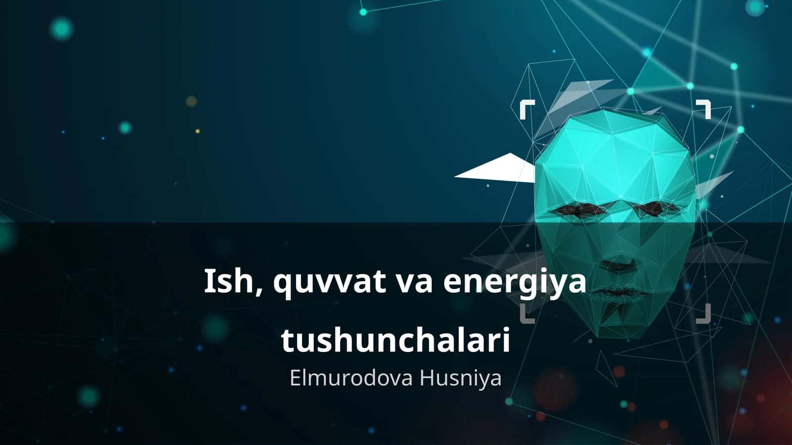 Ish, quvvat va energiya tushunchalari 1