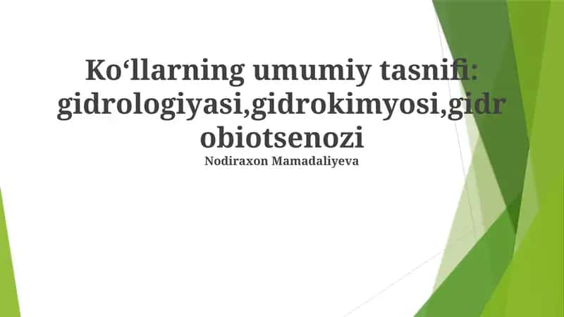 Koʻllarning umumiy tasnifi: gidrologiyasi, gidrokimyosi, gidrobiotsenozi 1